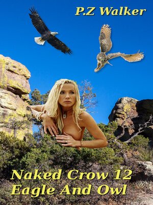 cover image of Naked Crow 12--Eagle and Owl